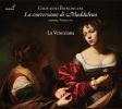 Bononcini. La conversione di Maddalena (oratorium) (2 CD)